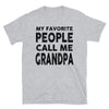 My Favorite People Call Me Grandpa - T-Shirt - real men t-shirts, Men funny T-shirts, Men sport & fitness Tshirts, Men hoodies & sweats