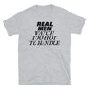 Real Men Watch Too Hot To Handle - T-Shirt - real men t-shirts, Men funny T-shirts, Men sport & fitness Tshirts, Men hoodies & sweats