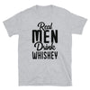 Real Men Drink Whiskey - T-Shirt - real men t-shirts, Men funny T-shirts, Men sport & fitness Tshirts, Men hoodies & sweats