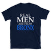 Real Men Are From Bronx -  T-Shirt - real men t-shirts, Men funny T-shirts, Men sport & fitness Tshirts, Men hoodies & sweats