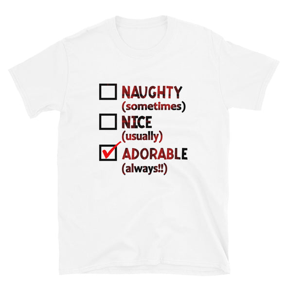 Always Adorable, Funny Christmas - Unisex T-Shirt - real men t-shirts, Men funny T-shirts, Men sport & fitness Tshirts, Men hoodies & sweats