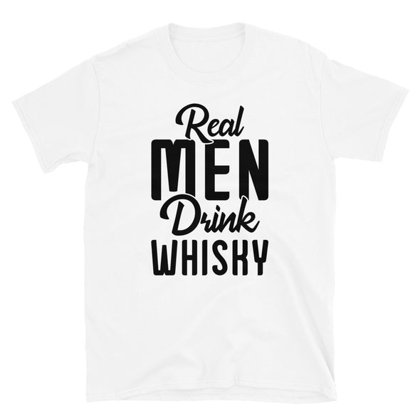 Real Men Drink Whisky - T-Shirt - real men t-shirts, Men funny T-shirts, Men sport & fitness Tshirts, Men hoodies & sweats