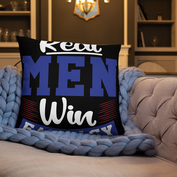 Real Men Win Fantasy - Pillow - real men t-shirts, Men funny T-shirts, Men sport & fitness Tshirts, Men hoodies & sweats