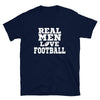 Real Men Love Football T-Shirt - real men t-shirts, Men funny T-shirts, Men sport & fitness Tshirts, Men hoodies & sweats
