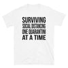 Surviving Social Distancing One Quarantini At A Time - T-Shirt - real men t-shirts, Men funny T-shirts, Men sport & fitness Tshirts, Men hoodies & sweats