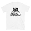 Real Men Watch Too Hot To Handle - T-Shirt - real men t-shirts, Men funny T-shirts, Men sport & fitness Tshirts, Men hoodies & sweats