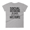Social Distancing Is Easy When You Hate People - Women T-shirt - real men t-shirts, Men funny T-shirts, Men sport & fitness Tshirts, Men hoodies & sweats