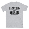 I Love Big Turkey Breasts On Thanksgiving - Unisex T-Shirt - real men t-shirts, Men funny T-shirts, Men sport & fitness Tshirts, Men hoodies & sweats