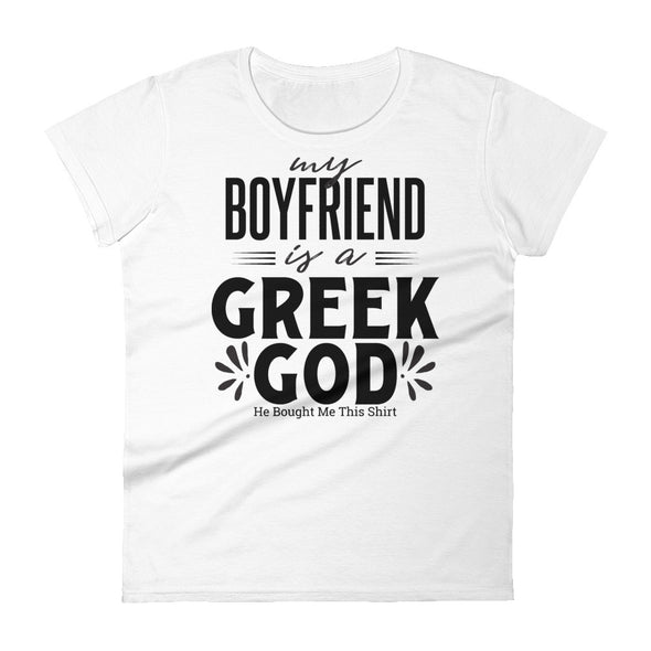 My Boyfriend Is A Greek God - Women T-shirt - real men t-shirts, Men funny T-shirts, Men sport & fitness Tshirts, Men hoodies & sweats