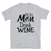 Real Men Drink Wine - T-Shirt - real men t-shirts, Men funny T-shirts, Men sport & fitness Tshirts, Men hoodies & sweats