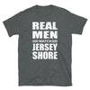 Real Men Watch Jersey Shore - T-Shirt - real men t-shirts, Men funny T-shirts, Men sport & fitness Tshirts, Men hoodies & sweats