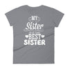 My Sister Has The Best Sister - Women T-shirt - real men t-shirts, Men funny T-shirts, Men sport & fitness Tshirts, Men hoodies & sweats