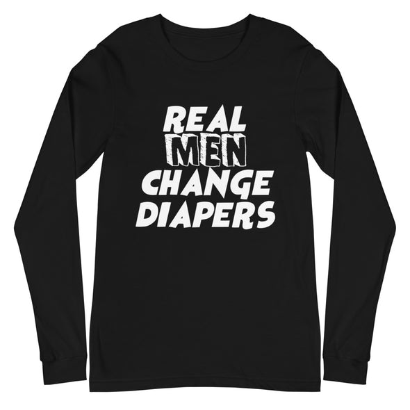 Real Men Change Diapers - Long Sleeve Tee - real men t-shirts, Men funny T-shirts, Men sport & fitness Tshirts, Men hoodies & sweats