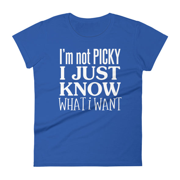 I'M Not Picky I Just Know What I Want - women t-shirt - real men t-shirts, Men funny T-shirts, Men sport & fitness Tshirts, Men hoodies & sweats