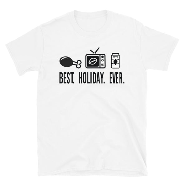 Best Holiday Ever - Unisex T-Shirt - real men t-shirts, Men funny T-shirts, Men sport & fitness Tshirts, Men hoodies & sweats