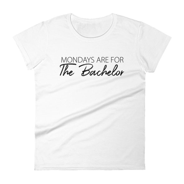 Mondays Are For The Bachelor - Women T-shirt - real men t-shirts, Men funny T-shirts, Men sport & fitness Tshirts, Men hoodies & sweats