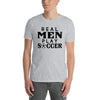 Real Men Play Soccer - T-Shirt - real men t-shirts, Men funny T-shirts, Men sport & fitness Tshirts, Men hoodies & sweats