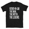 Father-in-law The Man, The Myth, The Legend - Unisex T-Shirt - real men t-shirts, Men funny T-shirts, Men sport & fitness Tshirts, Men hoodies & sweats
