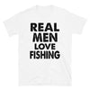 Real Men Love Fishing - T-Shirt - real men t-shirts, Men funny T-shirts, Men sport & fitness Tshirts, Men hoodies & sweats