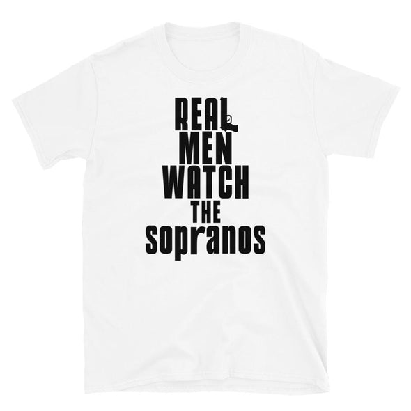 Real Men Watch The Sopranos - T-Shirt - real men t-shirts, Men funny T-shirts, Men sport & fitness Tshirts, Men hoodies & sweats