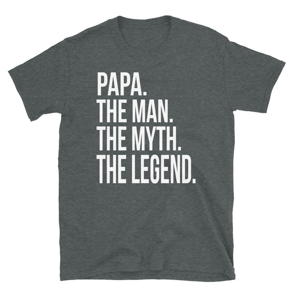 Papa The Man The Myth The Legend T-Shirt - real men t-shirts, Men funny T-shirts, Men sport & fitness Tshirts, Men hoodies & sweats
