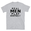 Real Men Play Basketball - T-Shirt - real men t-shirts, Men funny T-shirts, Men sport & fitness Tshirts, Men hoodies & sweats