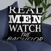 Real Men Watch The Bachelor Pillow - Black - real men t-shirts, Men funny T-shirts, Men sport & fitness Tshirts, Men hoodies & sweats