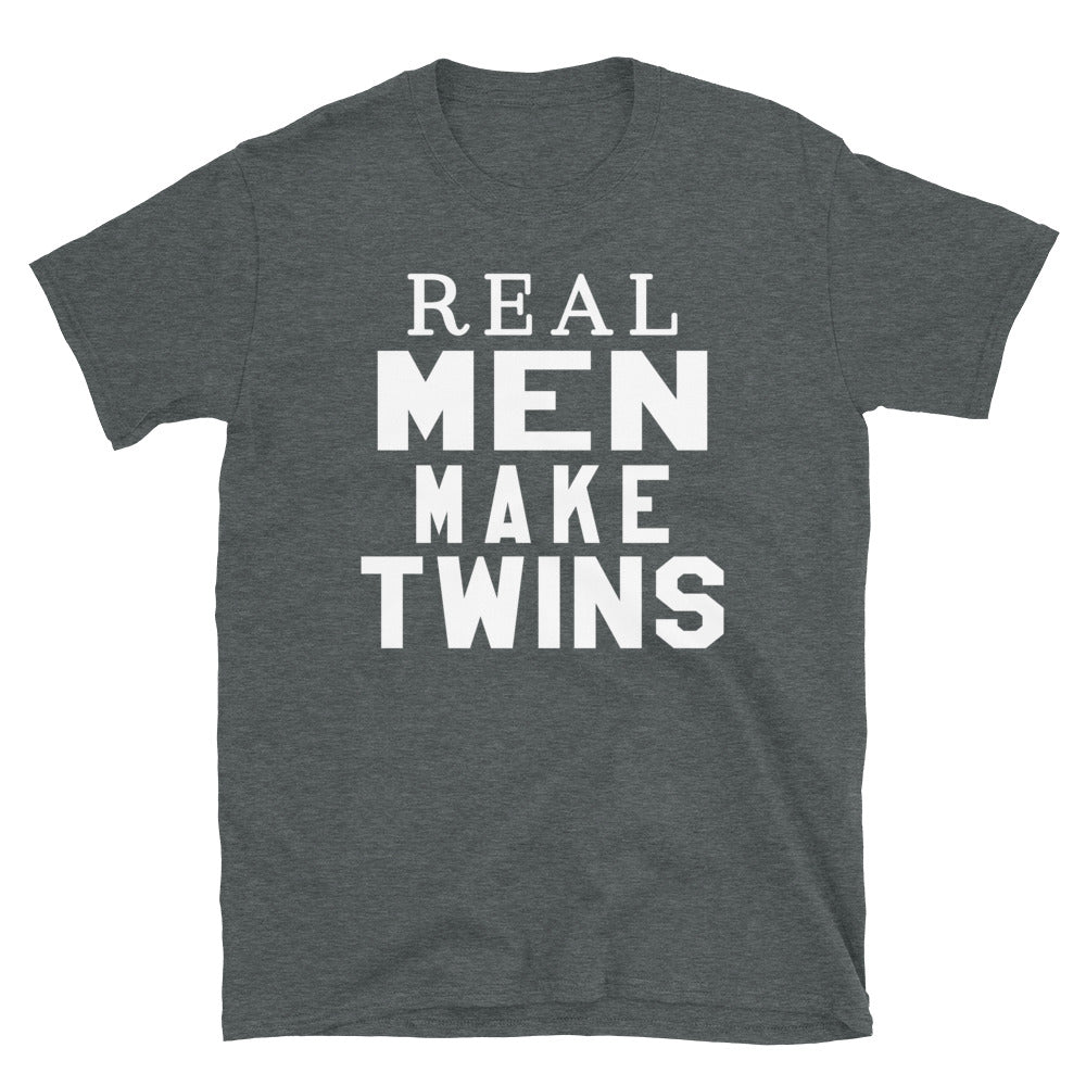 Real Men Make Twins - T-Shirt – sloganbros