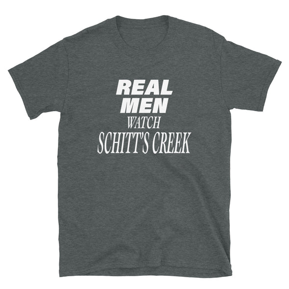 Real men Watch Schitt's Creek T-Shirt - real men t-shirts, Men funny T-shirts, Men sport & fitness Tshirts, Men hoodies & sweats
