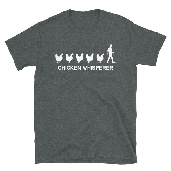 Chicken whisperer Unisex T-Shirt - real men t-shirts, Men funny T-shirts, Men sport & fitness Tshirts, Men hoodies & sweats