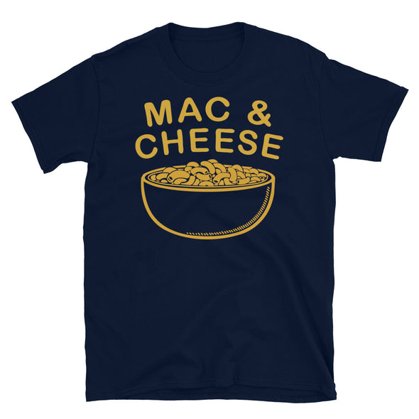 Mac & Cheese - Unisex T-Shirt - real men t-shirts, Men funny T-shirts, Men sport & fitness Tshirts, Men hoodies & sweats