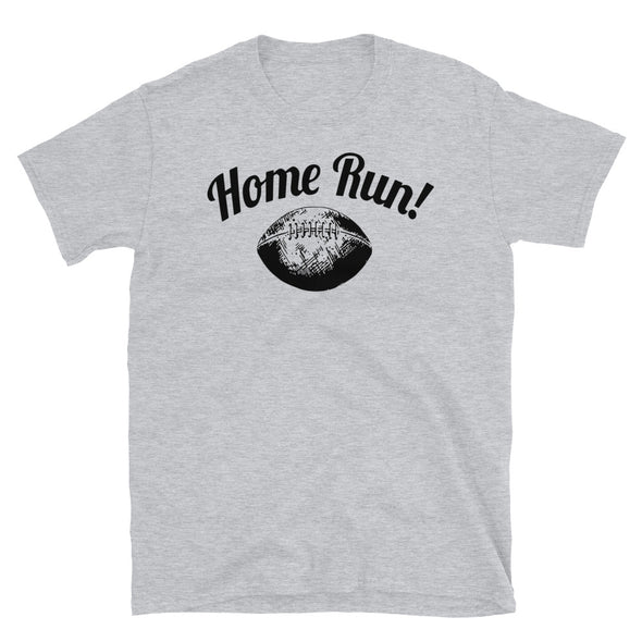 Homerun Football Unisex T-Shirt - real men t-shirts, Men funny T-shirts, Men sport & fitness Tshirts, Men hoodies & sweats
