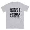 Johnny, Moira, David, Alexis Unisex T-Shirt - real men t-shirts, Men funny T-shirts, Men sport & fitness Tshirts, Men hoodies & sweats