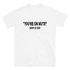 You're On Mute, Quote of 2020 - Unisex T-Shirt - real men t-shirts, Men funny T-shirts, Men sport & fitness Tshirts, Men hoodies & sweats